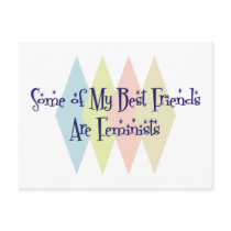 Some of My Best Friends Are Feminists Post Cards