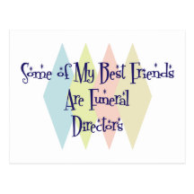 Some of My Best Friends Are Funeral Directors Post Cards