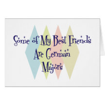 Some of My Best Friends Are German Majors Greeting Card
