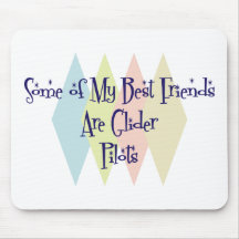 Some of My Best Friends Are Glider Pilots Mousepads