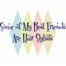 Some of My Best Friends Are Hair Stylists photo sculptures