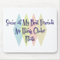 Some of My Best Friends Are Hang Glider Pilots mousepads