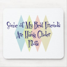 Some of My Best Friends Are Hang Glider Pilots Mousepads