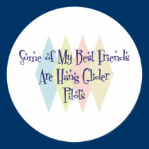 Some of My Best Friends Are Hang Glider Pilots stickers