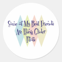 Some of My Best Friends Are Hang Glider Pilots Sticker