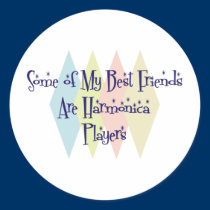 Some of My Best Friends Are Harmonica Players stickers