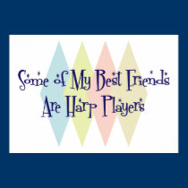 Some of My Best Friends Are Harp Players posters