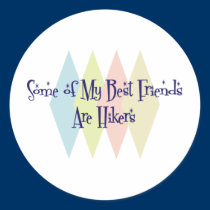 Some of My Best Friends Are Hikers stickers