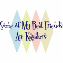 Some of My Best Friends Are Kayakers Acrylic Cut Outs
