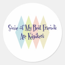 Some of My Best Friends Are Kayakers Stickers