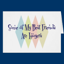Some of My Best Friends Are Lawyers cards