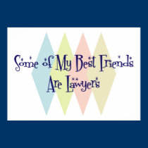 Some of My Best Friends Are Lawyers posters