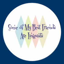 Some of My Best Friends Are Linguists stickers
