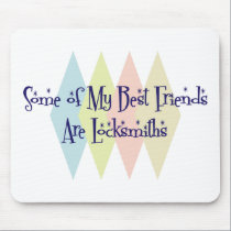 Some of My Best Friends Are Locksmiths mousepads