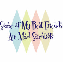 Some of My Best Friends Are Mad Scientists photo sculptures