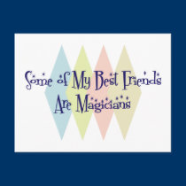 Some of My Best Friends Are Magicians postcards