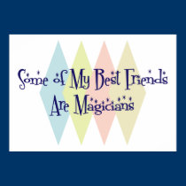 Some of My Best Friends Are Magicians posters