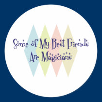 Some of My Best Friends Are Magicians stickers