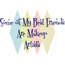 Some of My Best Friends Are Makeup Artists photo sculptures