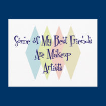 Some of My Best Friends Are Makeup Artists postcards