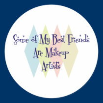 Some of My Best Friends Are Makeup Artists stickers