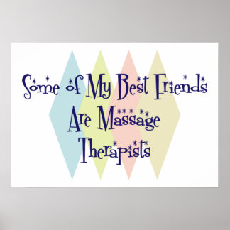 Some of My Best Friends Are Massage Therapists Poster