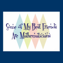 Some of My Best Friends Are Mathematicians posters