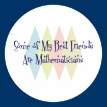 Some of My Best Friends Are Mathematicians stickers