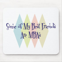 Some of My Best Friends Are MBAs Mousepad