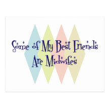 Some of My Best Friends Are Midwifes Postcard
