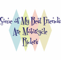 Some of My Best Friends Are Motorcycle Riders photo sculptures