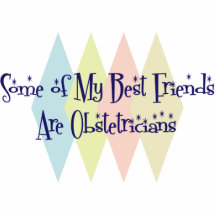 Some of My Best Friends Are Obstetricians Cut Outs