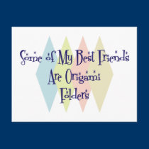 Some of My Best Friends Are Origami Folders postcards