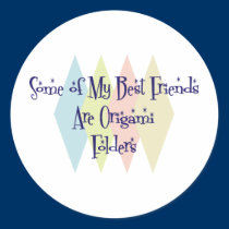 Some of My Best Friends Are Origami Folders stickers