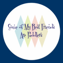Some of My Best Friends Are Paddlers stickers
