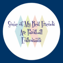 Some of My Best Friends Are Paintball Enthusiasts stickers