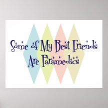 Some of My Best Friends Are Paramedics Posters