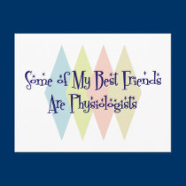 Some of My Best Friends Are Physiologists postcards