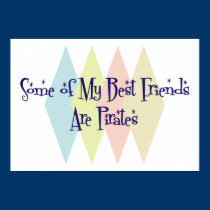 Some of My Best Friends Are Pirates posters