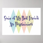 Some of My Best Friends Are Programmers Poster