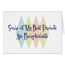 Some of My Best Friends Are Receptionists Cards
