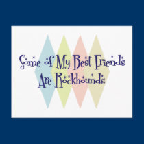 Some of My Best Friends Are Rockhounds postcards
