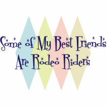 Some of My Best Friends Are Rodeo Riders photo sculptures