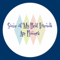 Some of My Best Friends Are Rowers stickers