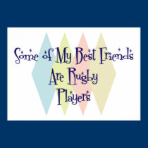 Some of My Best Friends Are Rugby Players posters