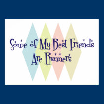 Some of My Best Friends Are Runners posters