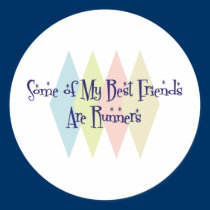 Some of My Best Friends Are Runners stickers