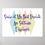 Some of My Best Friends Are Software Engineers Print