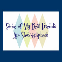 Some of My Best Friends Are Stenographers posters