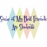 Some of My Best Friends Are Students Photo Sculpture